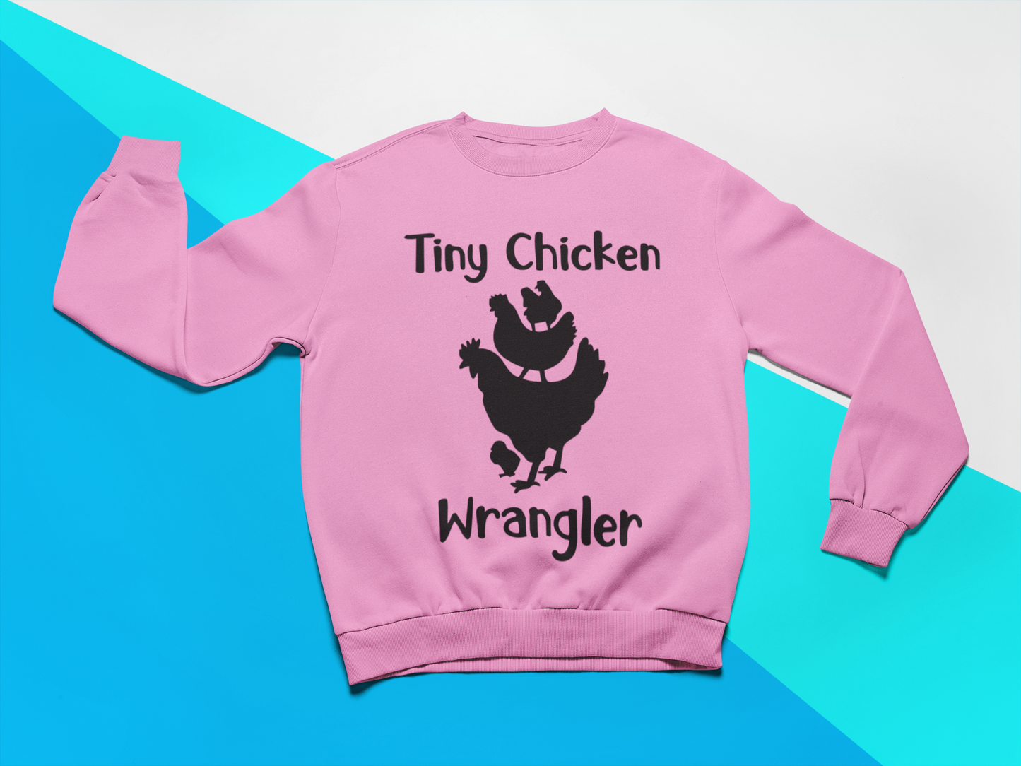 Tiny Chicken Wrangle Sweatshirt